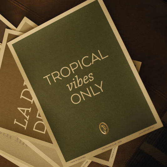 POSTER 30x40 - TROPICAL VIBES ONLY